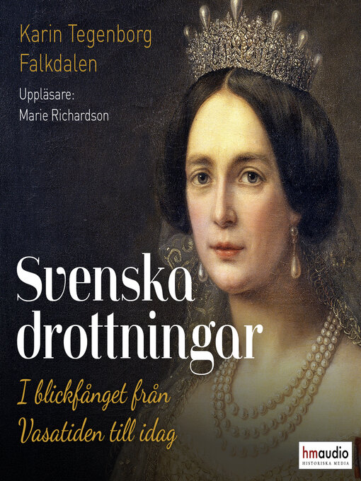 Title details for Svenska drottningar. I blickfånget från Vasatiden till idag by Karin Tegenborg Falkdalen - Wait list